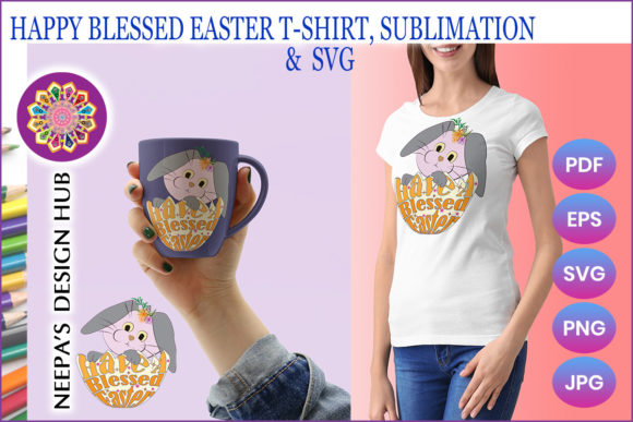 Happy Blessed Easter Bunny SVG for Graphics and Print Templates