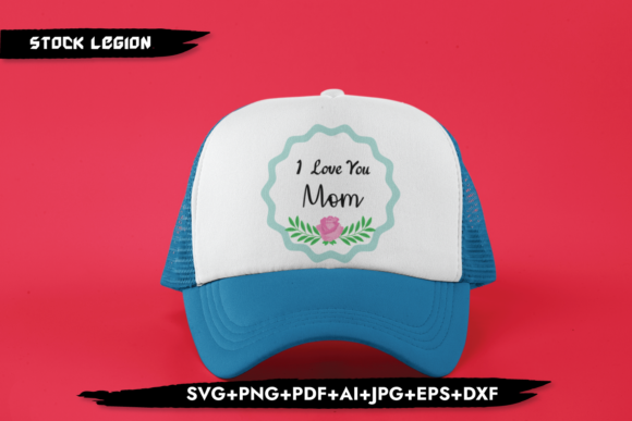 I Love You Mom Graphics for Crafts