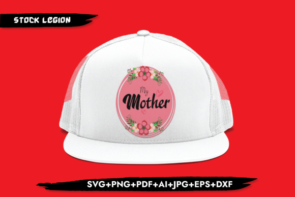 My Mother Graphics for Crafts and Branding